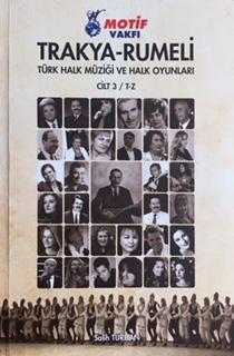 Trakya Rumeli Türk halk müziği ve halk oyunları Cilt 3/T-Z