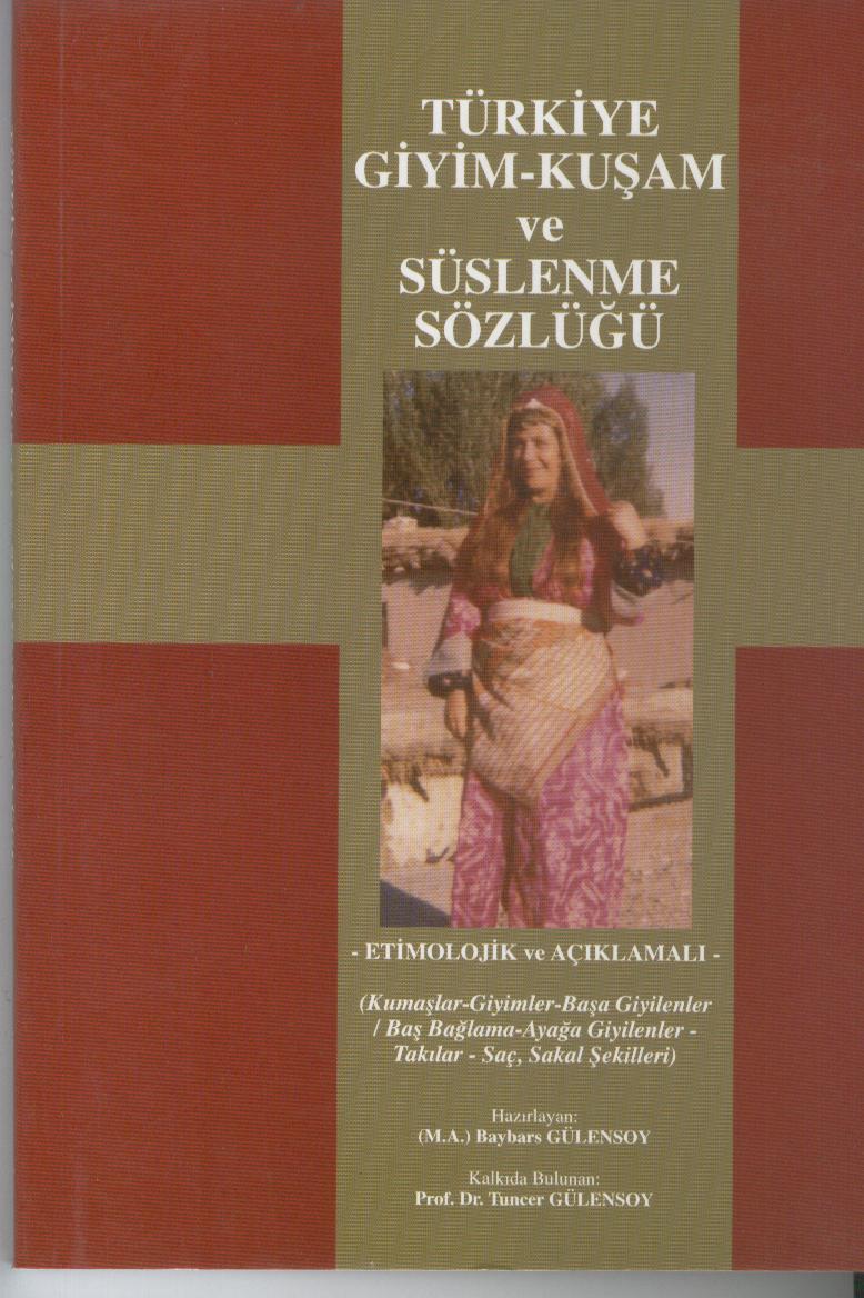 Türkiye Giyim - Kuşam ve Süslenme Sözlüğü